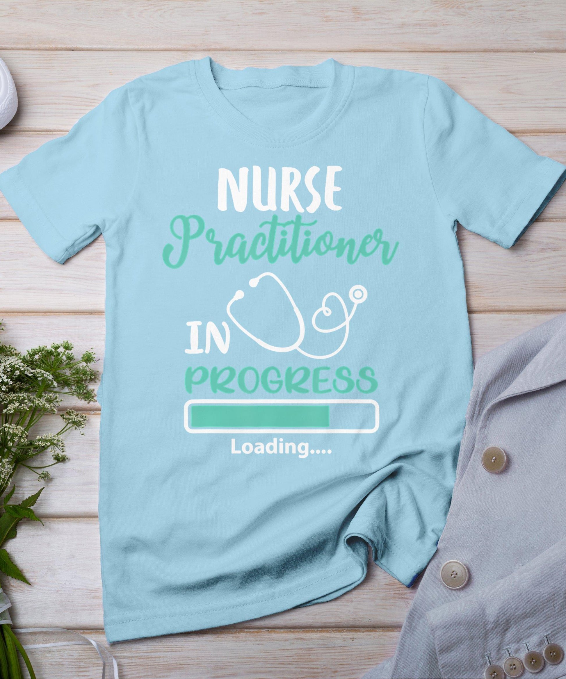 Nurse Practitioner In Progress Loading Training T-Shirt