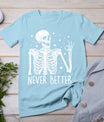 Halloween Shirts For Women Never Better Skeleton Funny Skull T-Shirt