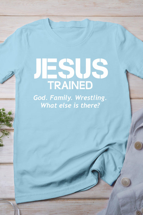 Jesus Trained Wrestling T-Shirt