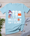 Inclusion Isn't Scary Slp Halloween Sped Teacher Ghost Mummy T-Shirt