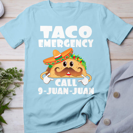 Taco Emergency Call 9 Juan Juan Funny Cinco De Mayo T-Shirt