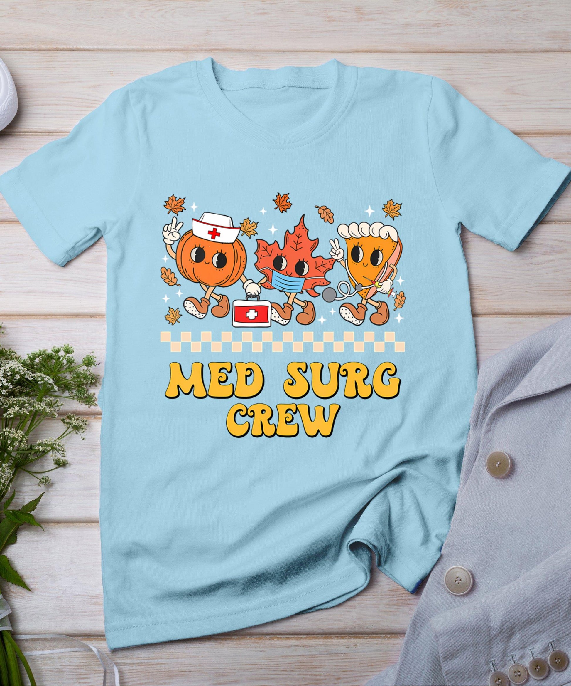 Med Surg Crew Pumpkin Pie Fall Leaf Thanksgiving Nurse Retro T-Shirt