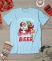 Funny Christmas Santa Claus Drinking Beer Wonderful Time T-Shirt