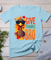 Give Thanks Bro Cute Turkey Toddler Thankful Thanksgiving T-Shirt