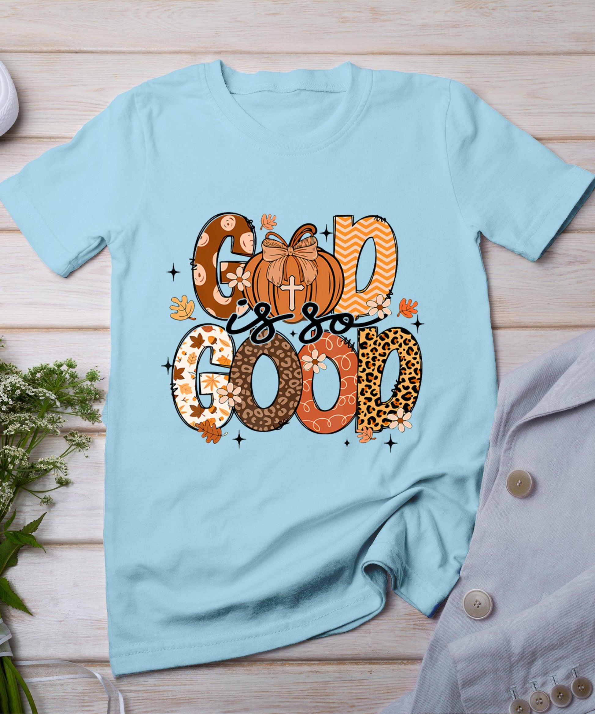 Autumn Pumpkin Christian Thanksgiving Faith God Is So Good T-Shirt