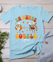 Er Nurse Turkey Gobble Squad Er Nurse Thanksgiving T-Shirt