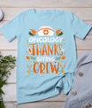 Oncology Thanksgiving Nurse Crew Thanksgiving Oncology Nurse T-Shirt