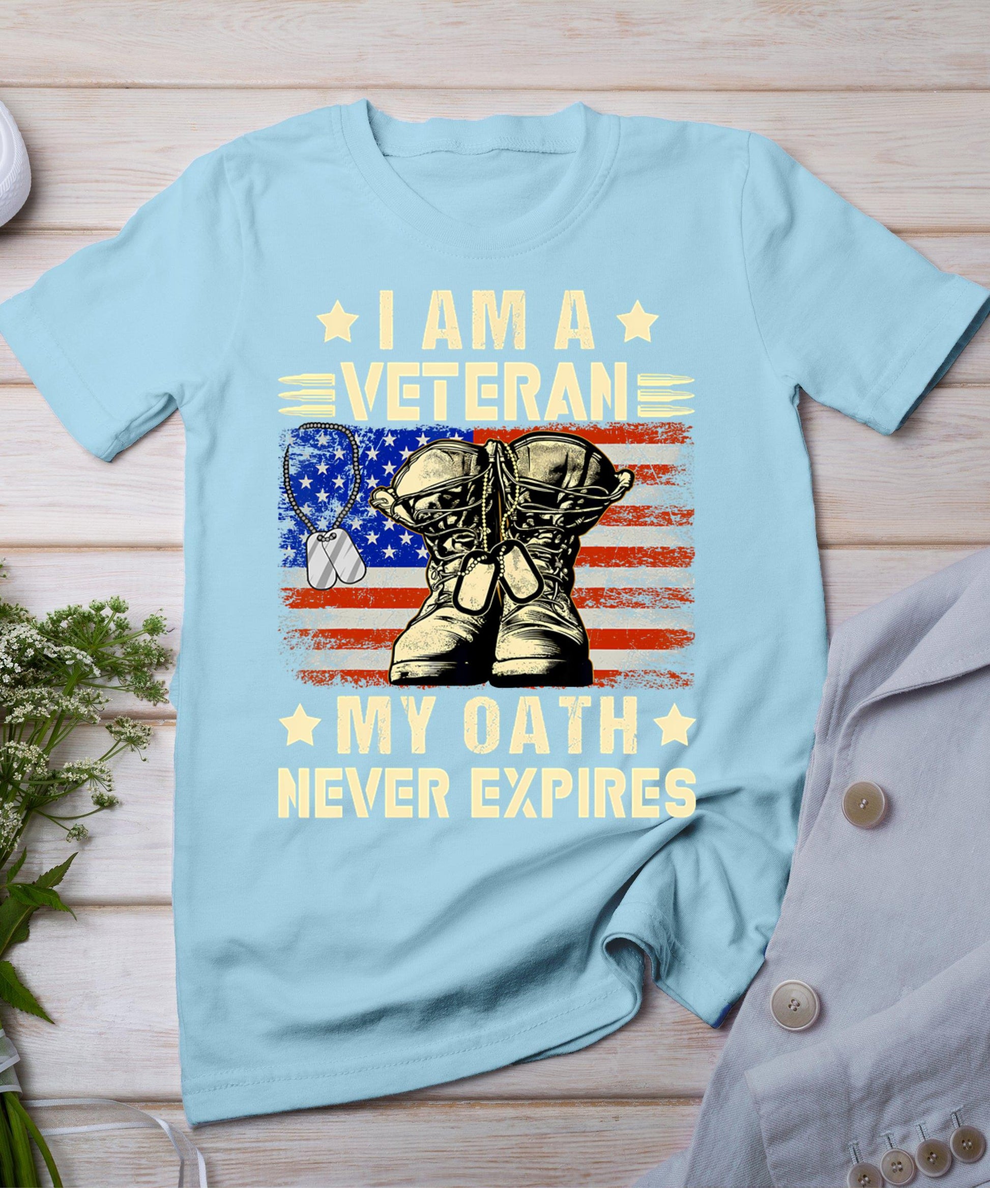 I Am A Veteran My Oath Never Expires Veteran Day Usa Flag T-Shirt