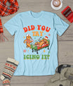 Retro Icu Nurse Christmas Gingerbread Did You Try Icing It T-Shirt