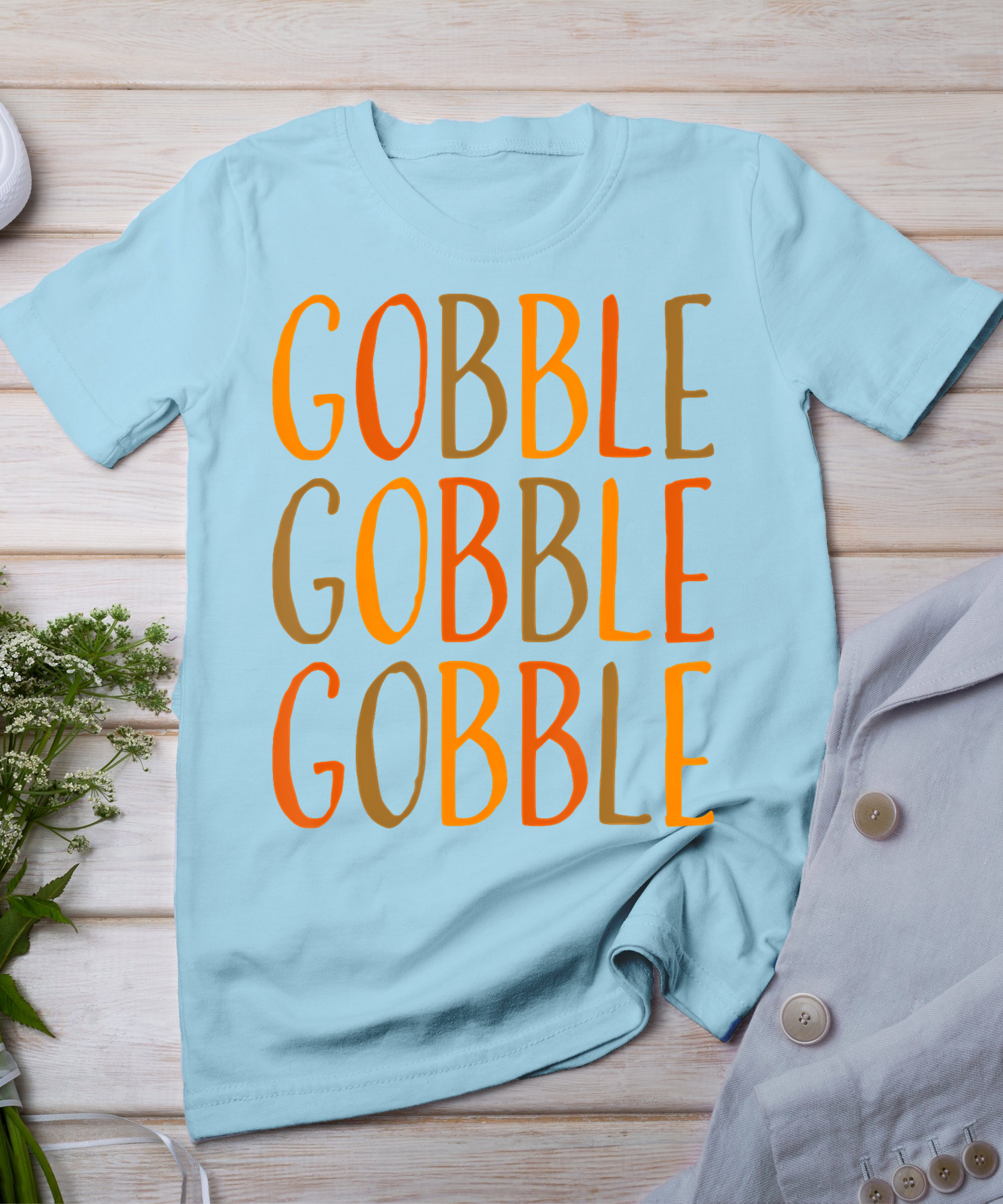 Gobble Thanksgiving Shirt Women Men Fall Funny Thanksgiving T-Shirt