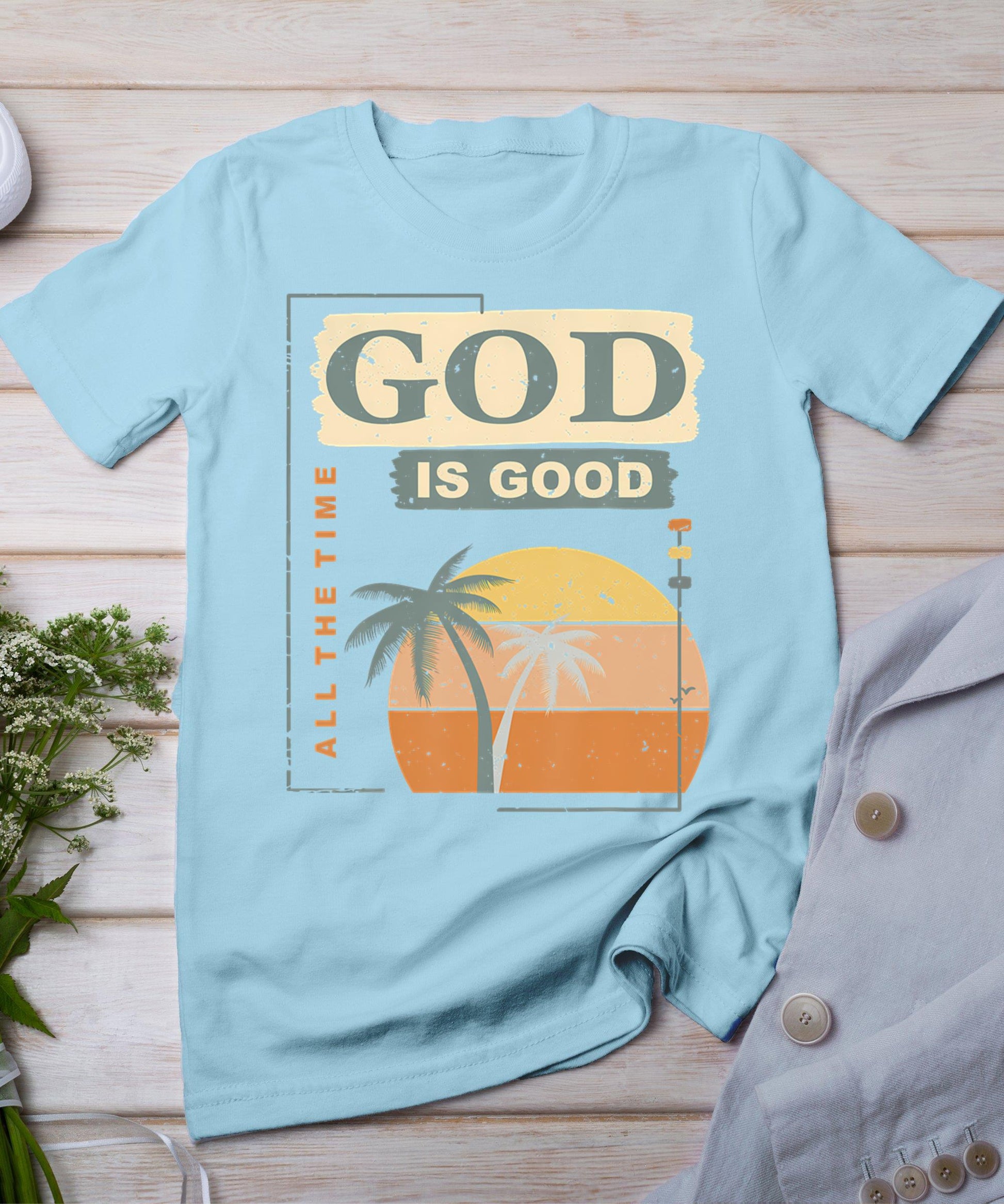 Cool Retro Christian Saying T Shirt God Is Good All The Time T-Shirt