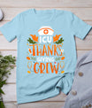 Icu Thanksgiving Nurse Crew Thanksgiving Intensive Care Unit T-Shirt