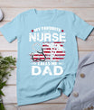 My Favorite Nurse Calls Me Dad Shirt Fathers Day Gifts Papa T-Shirt