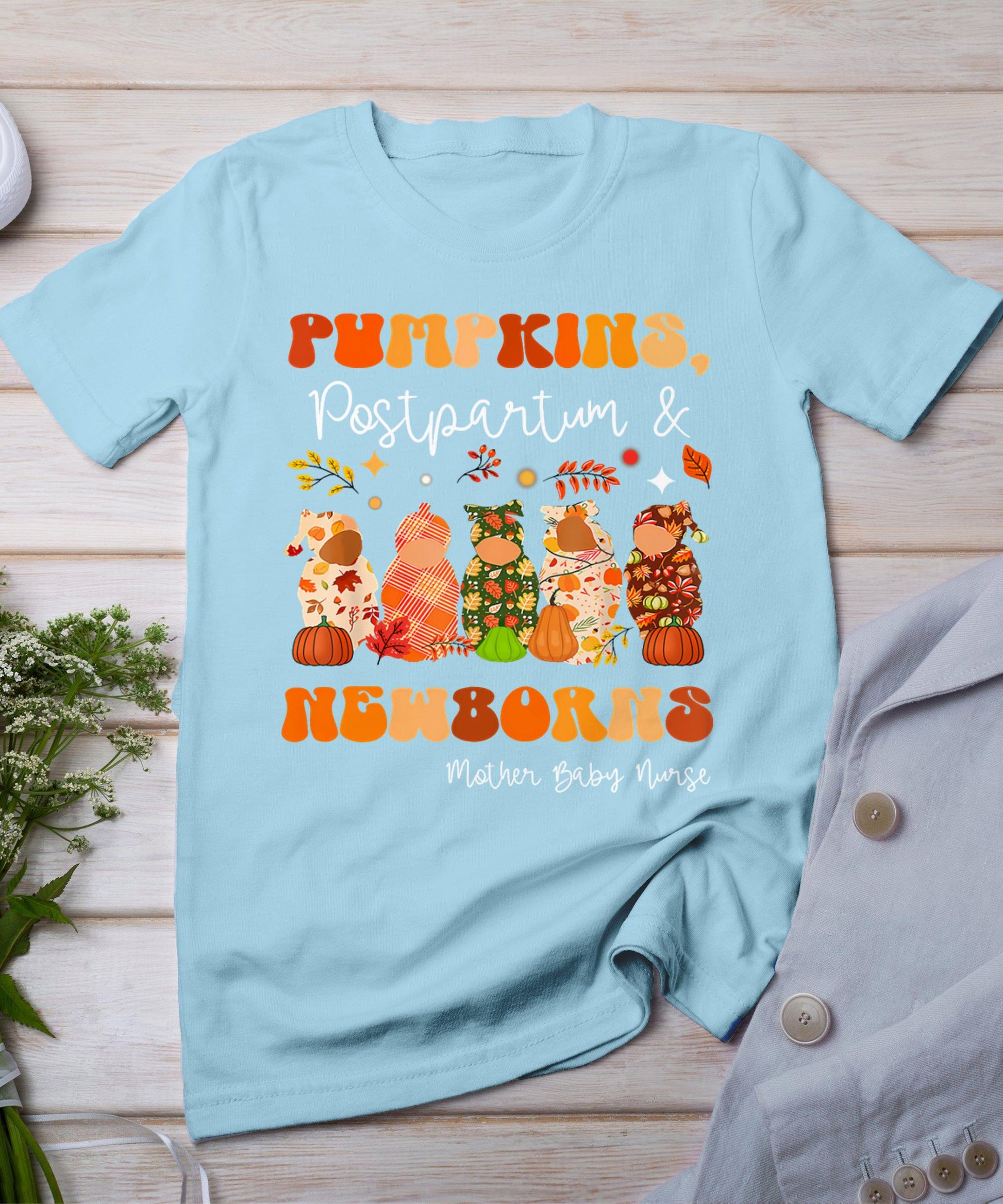 Pumpkin Postpartum  Newborns Mother Baby Nurse Halloween T-Shirt