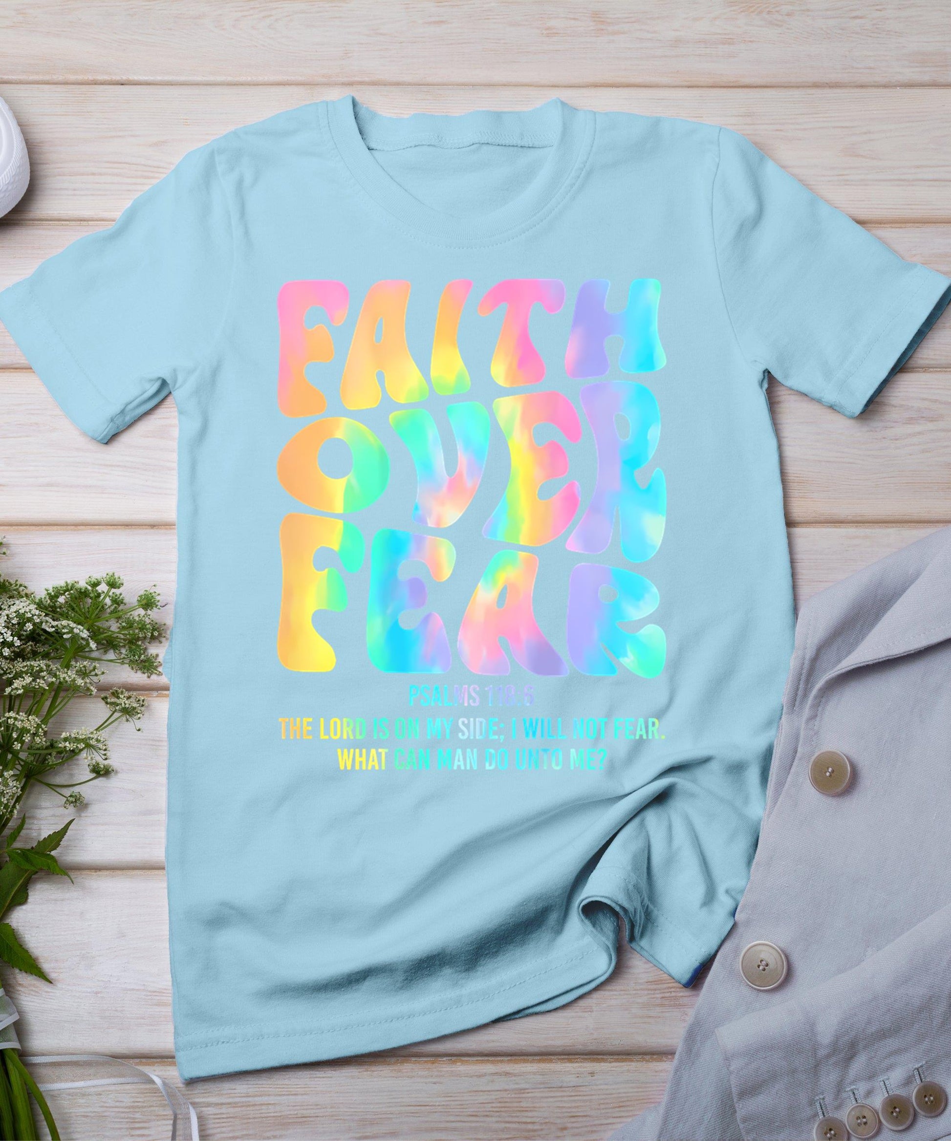 Faith Over Fear Bible Verse God Religious Christian Tie Dye T-Shirt
