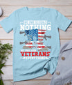 We Owe Illegals Nothing We Owe Our Veterans Everything T-Shirt