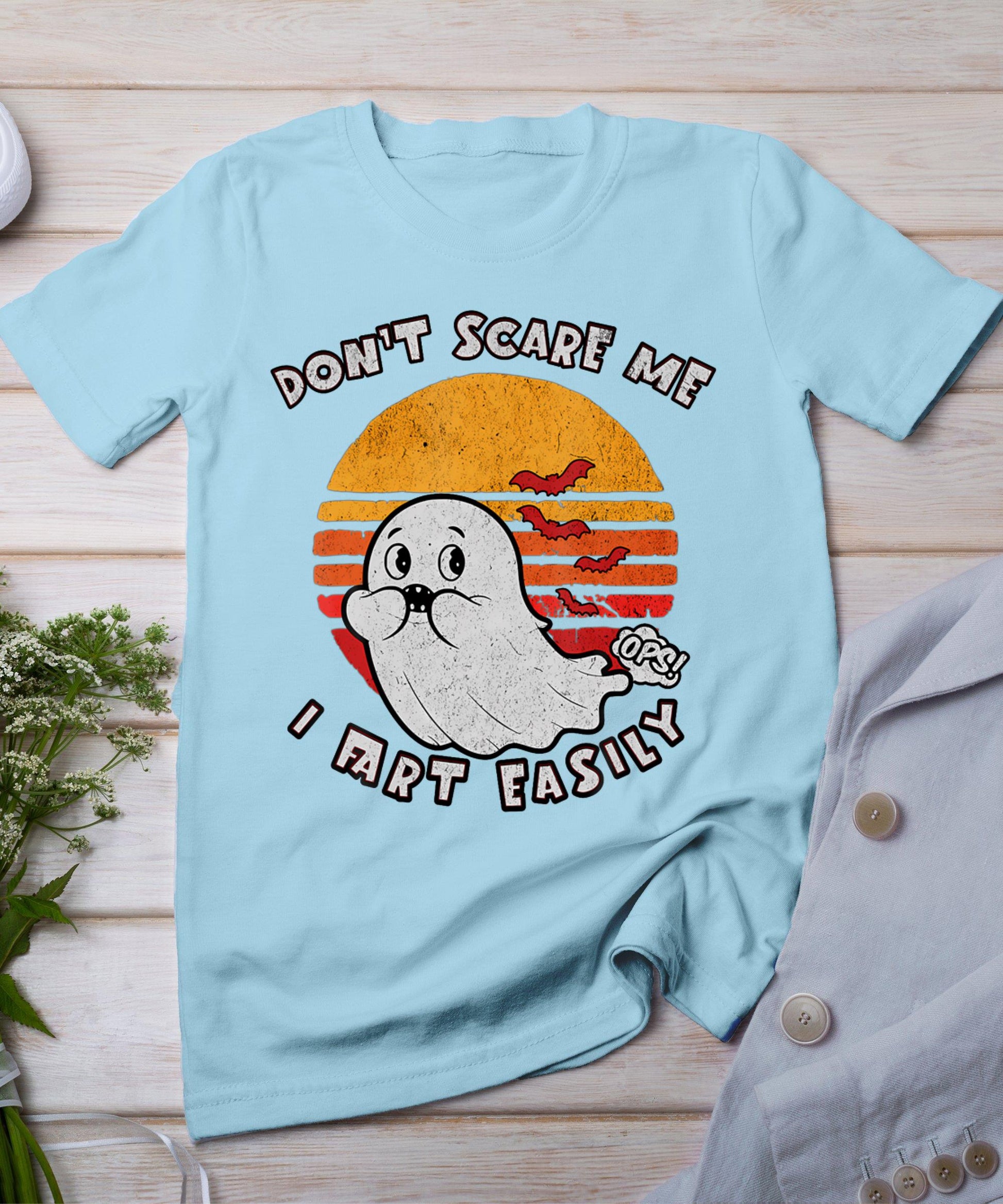 Don't Scare Me I Fart Easily Funny Ghost T-Shirt