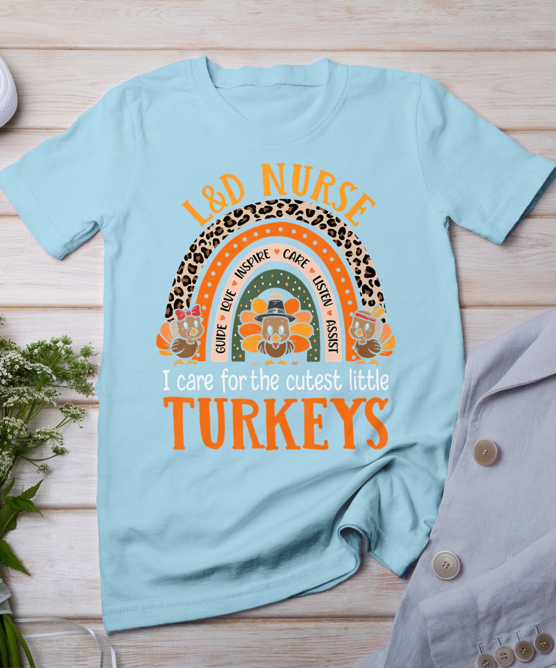 Labor Delivery Nurse Turkeys Thanksgiving Pediatric Nurse T-Shirt