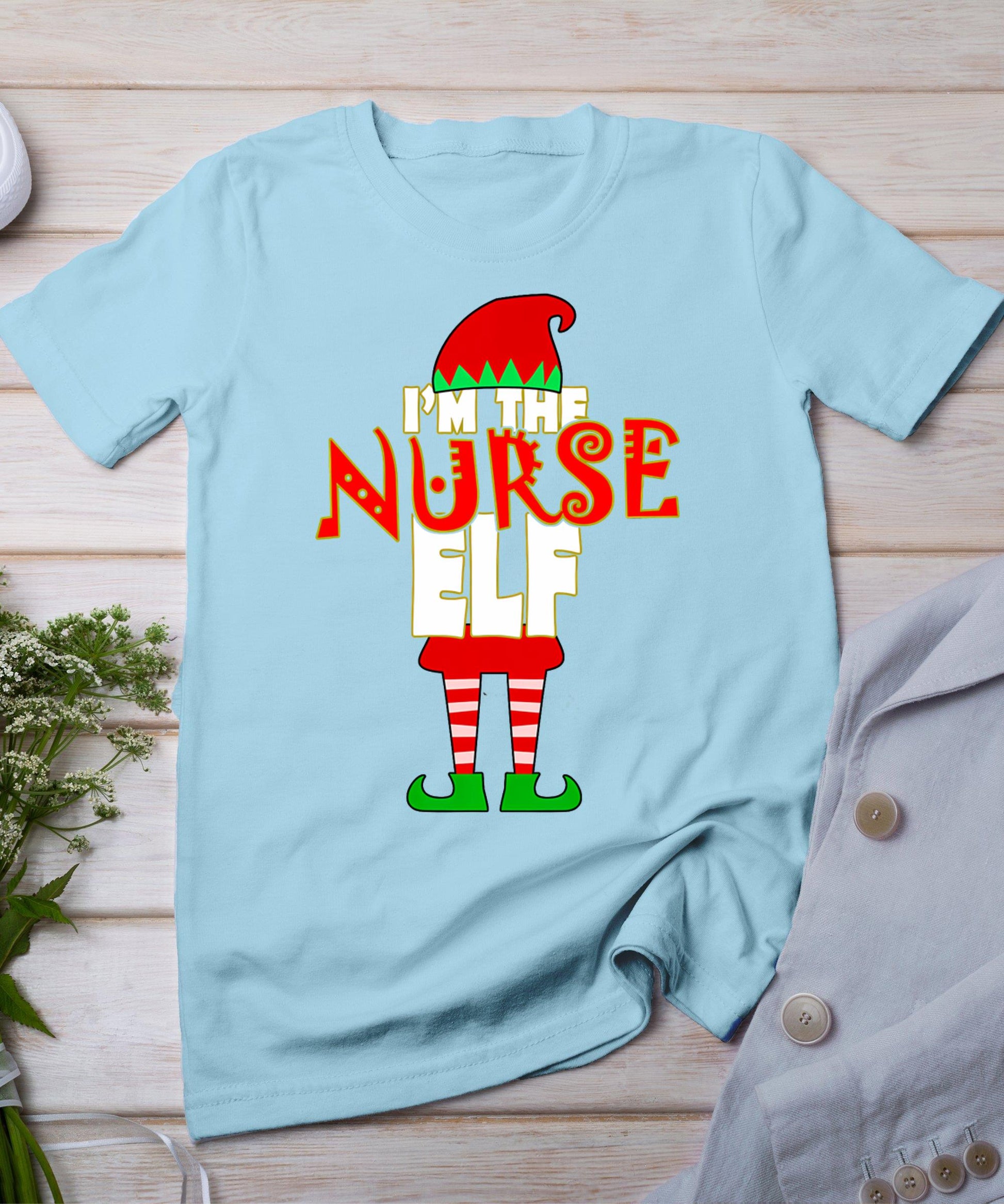 I'm The Nurse Elf Shirt Rn Christmas Tshirt Men Women Gift T-Shirt