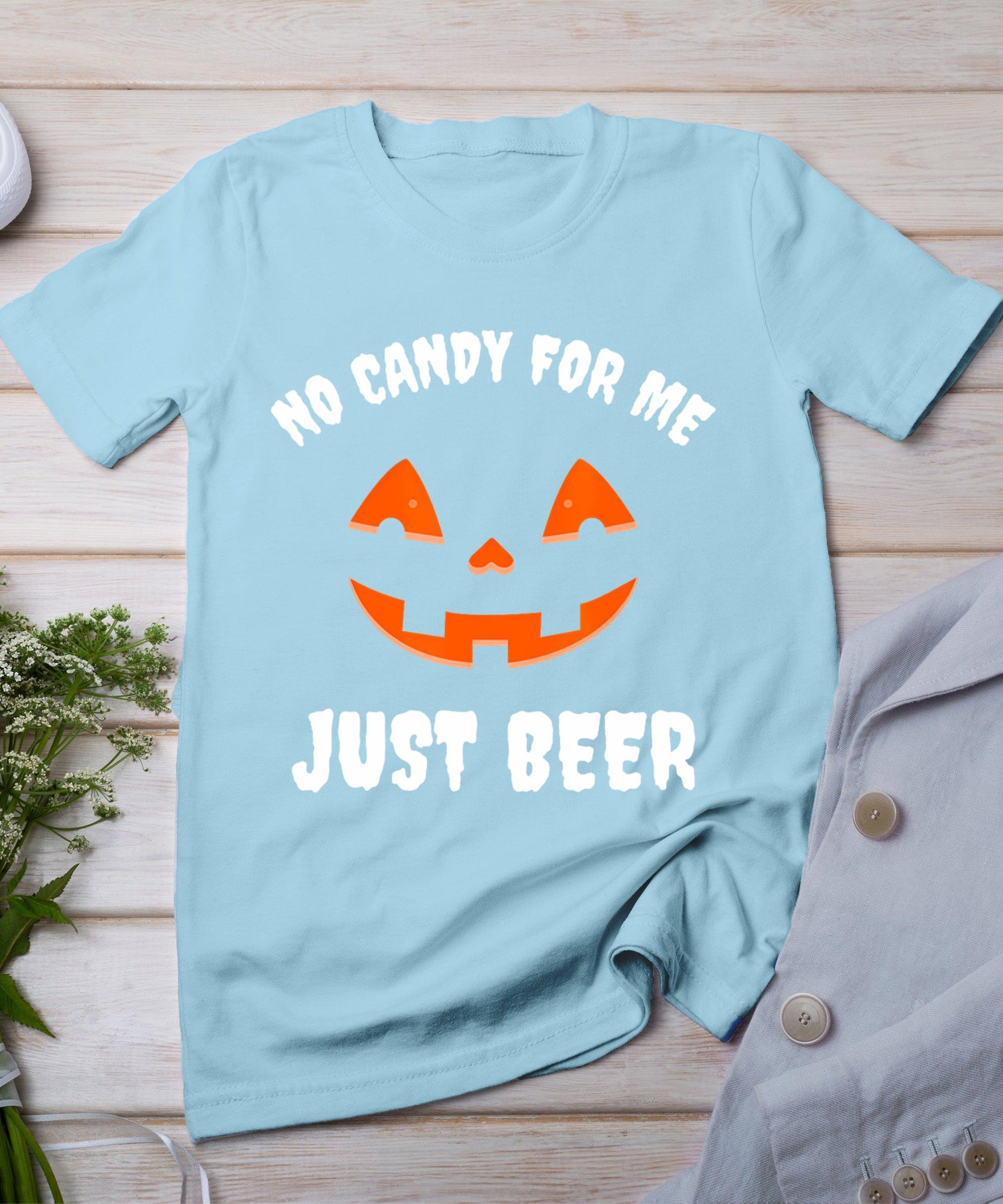 No Candy For Me Just Beer Funny Halloween T-Shirt