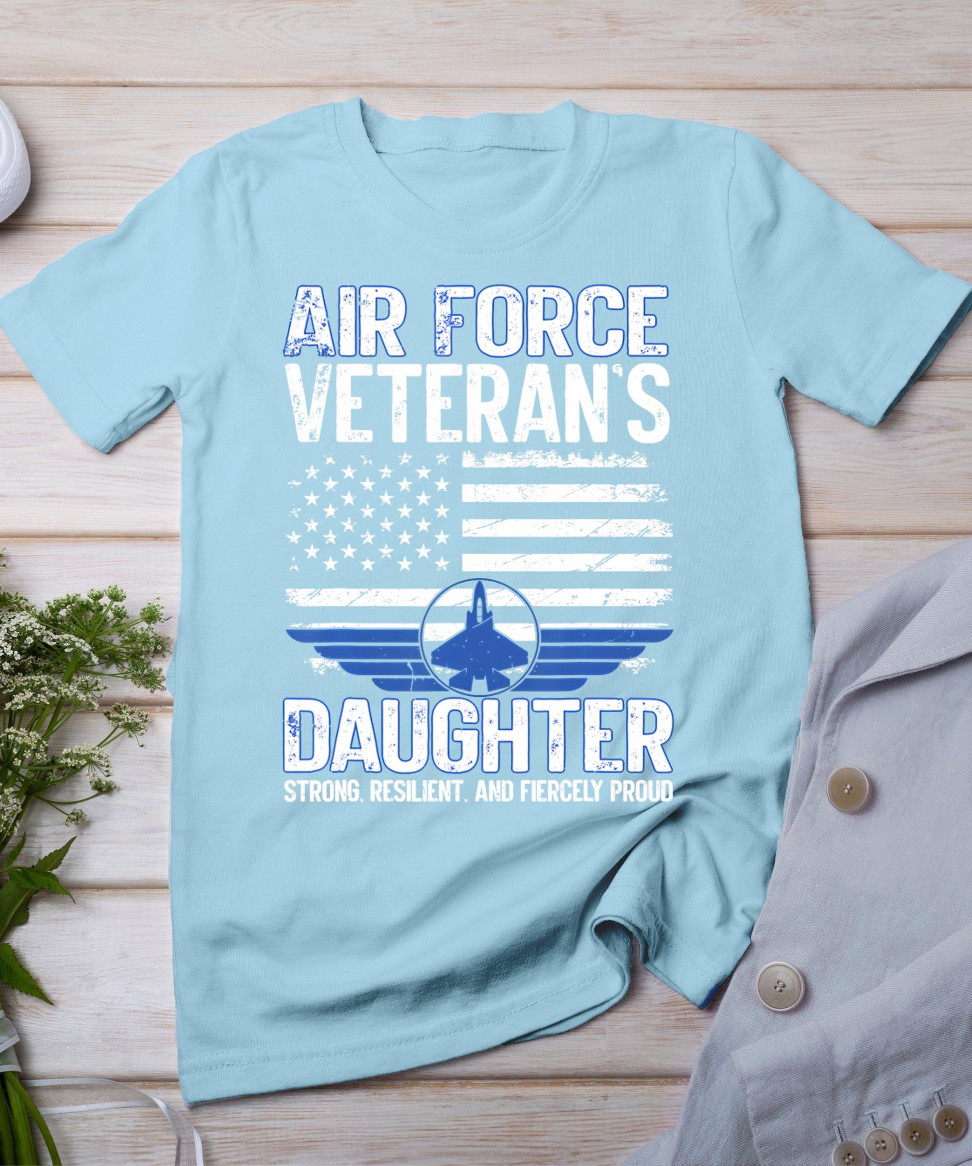 Proud Daughter Of A Air Force Veteran Daughter Veterans Day T-Shirt