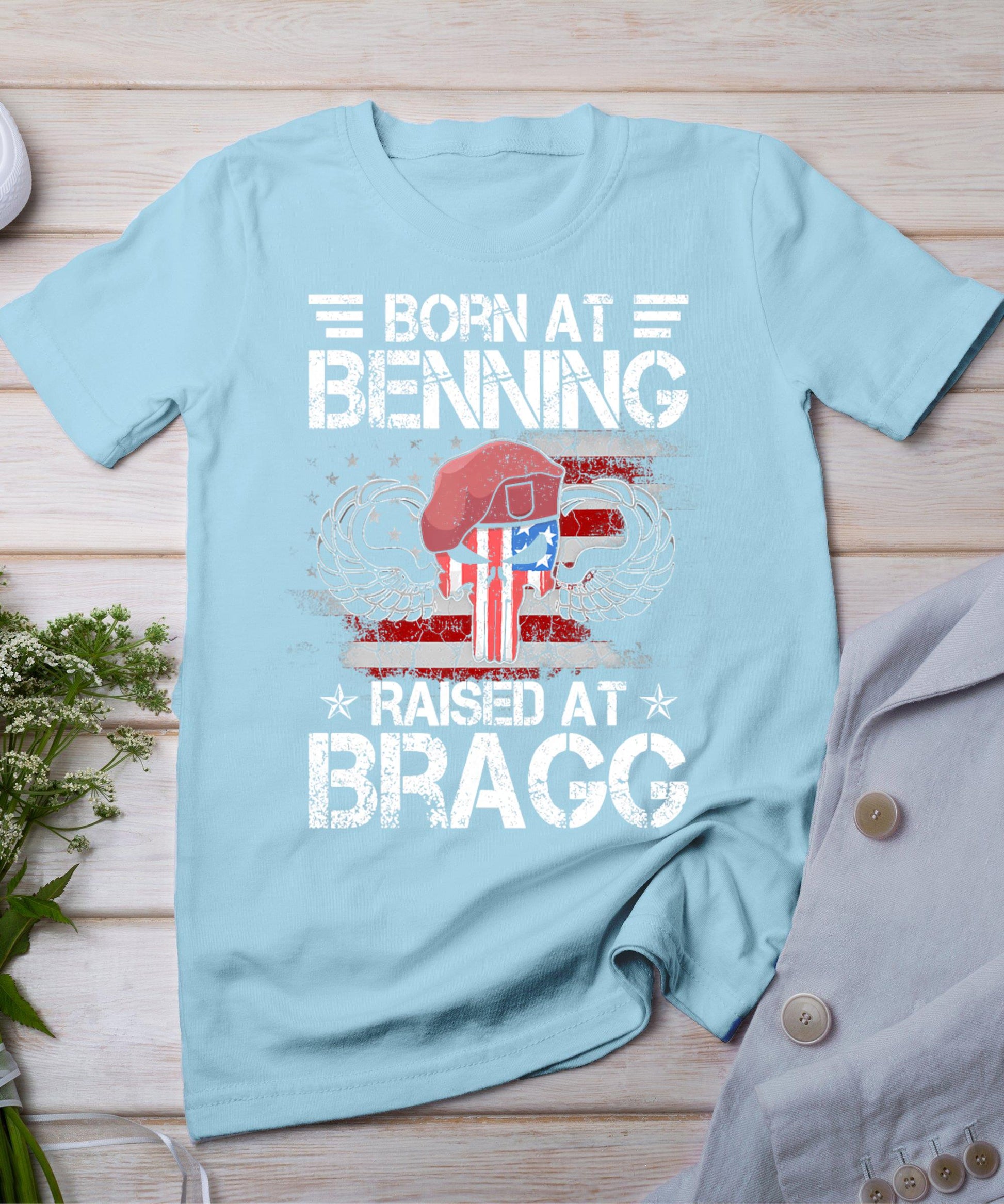 Born At Ft Benning Raised Fort Bragg Airborne Veterans Day T-Shirt