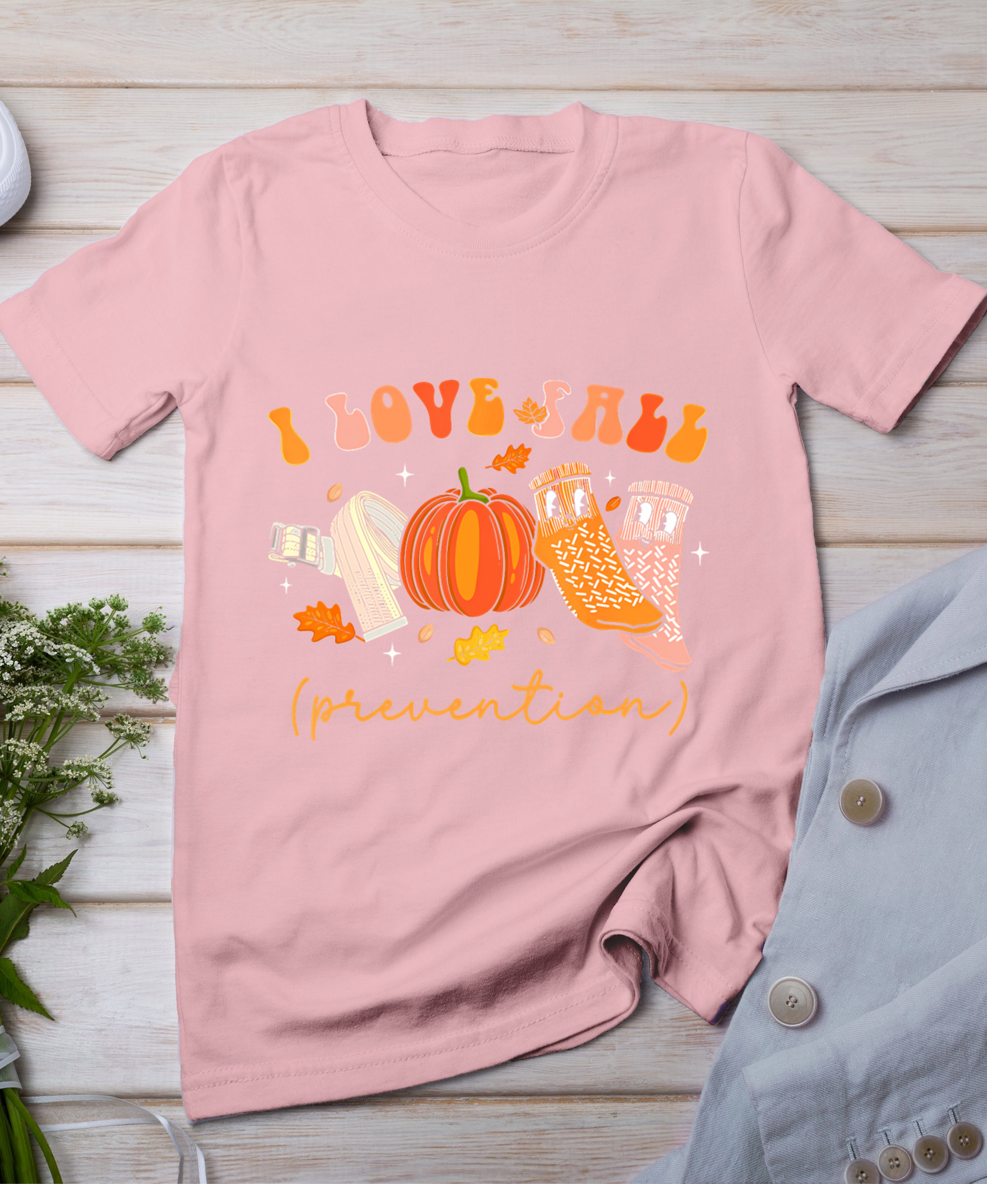 I Love Fall Prevention Socks Thanksgiving Autumn Quote T-Shirt