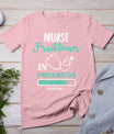 Nurse Practitioner In Progress Loading Training T-Shirt