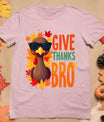 Give Thanks Bro Cute Turkey Toddler Thankful Thanksgiving T-Shirt