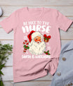 Nurse Christmas - Be Nice To The Nurse Santa Is Watching T-Shirt