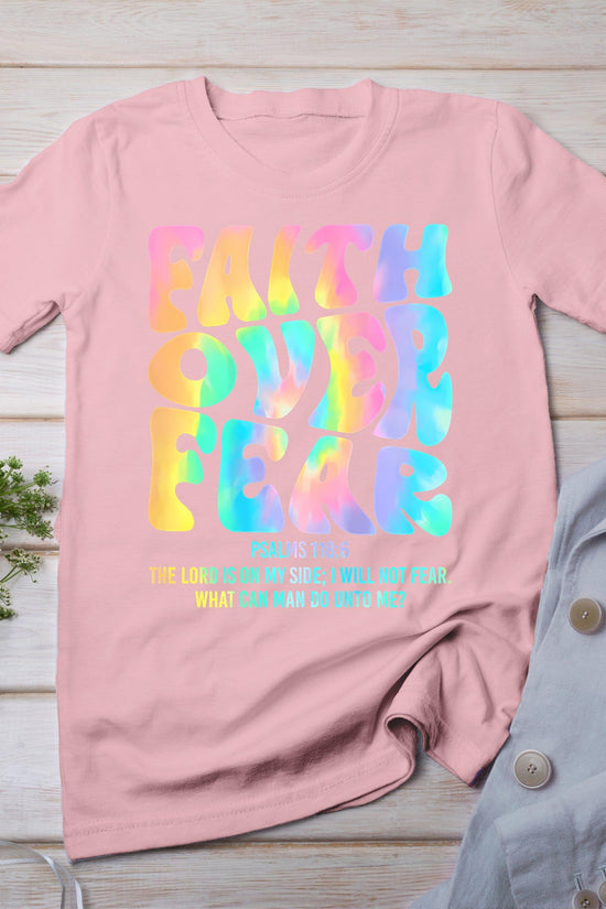 Faith Over Fear Bible Verse God Religious Christian Tie Dye T-Shirt