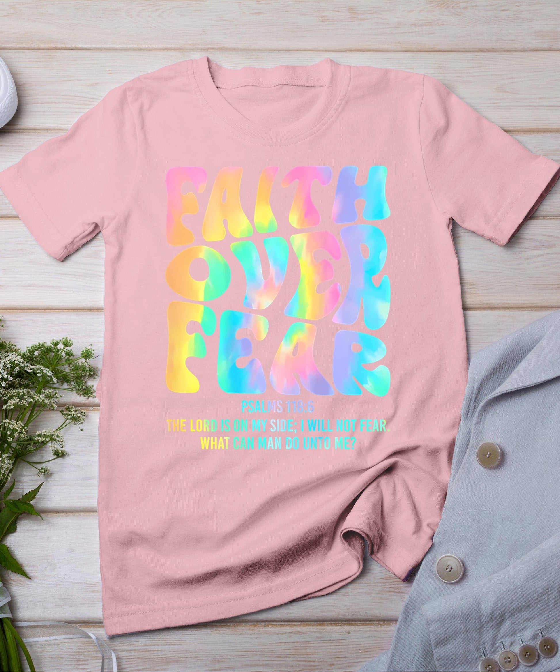 Faith Over Fear Bible Verse God Religious Christian Tie Dye T-Shirt