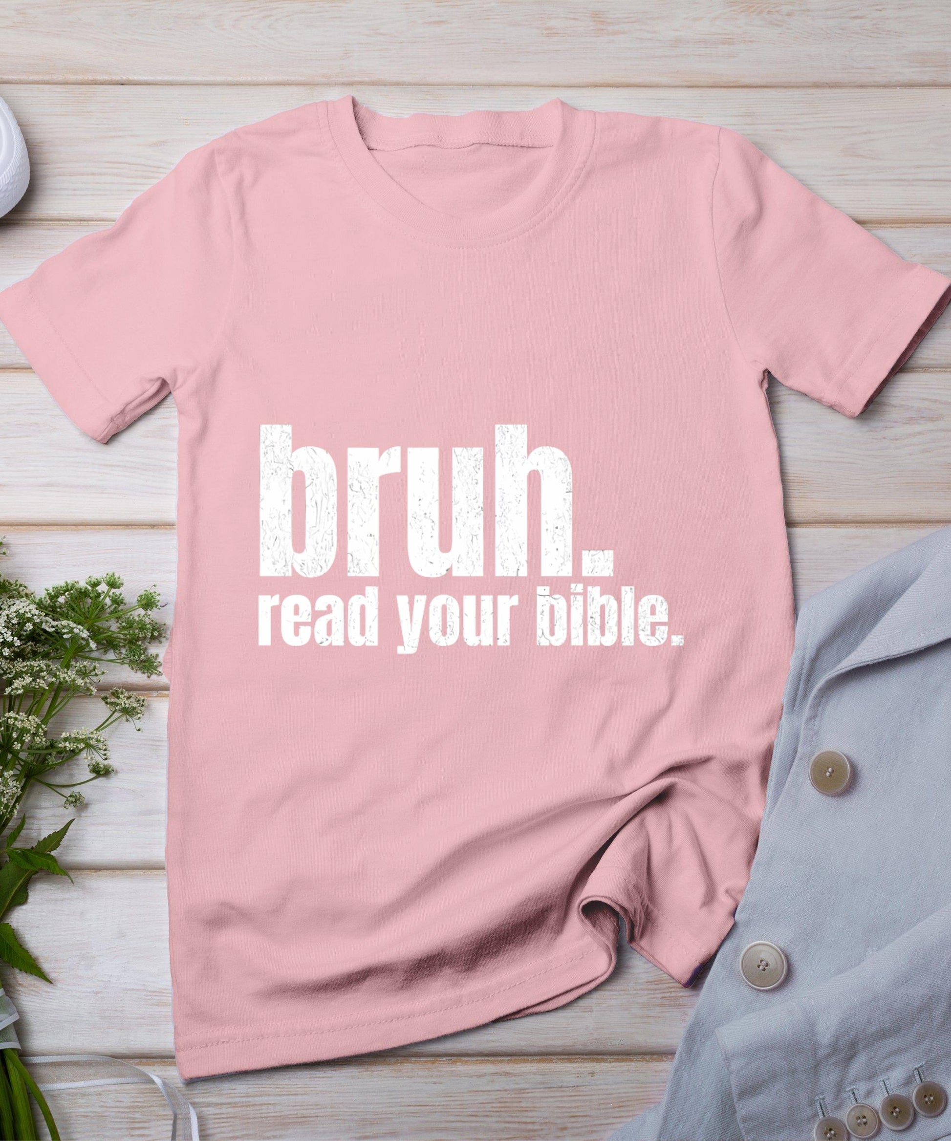 Bruh Meme Read Your Bible God Funny Modern Christian Church T-Shirt