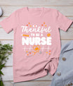 Thankful To Be A Nurse Thanksgiving Scrub Top Fall Rn Women T-Shirt