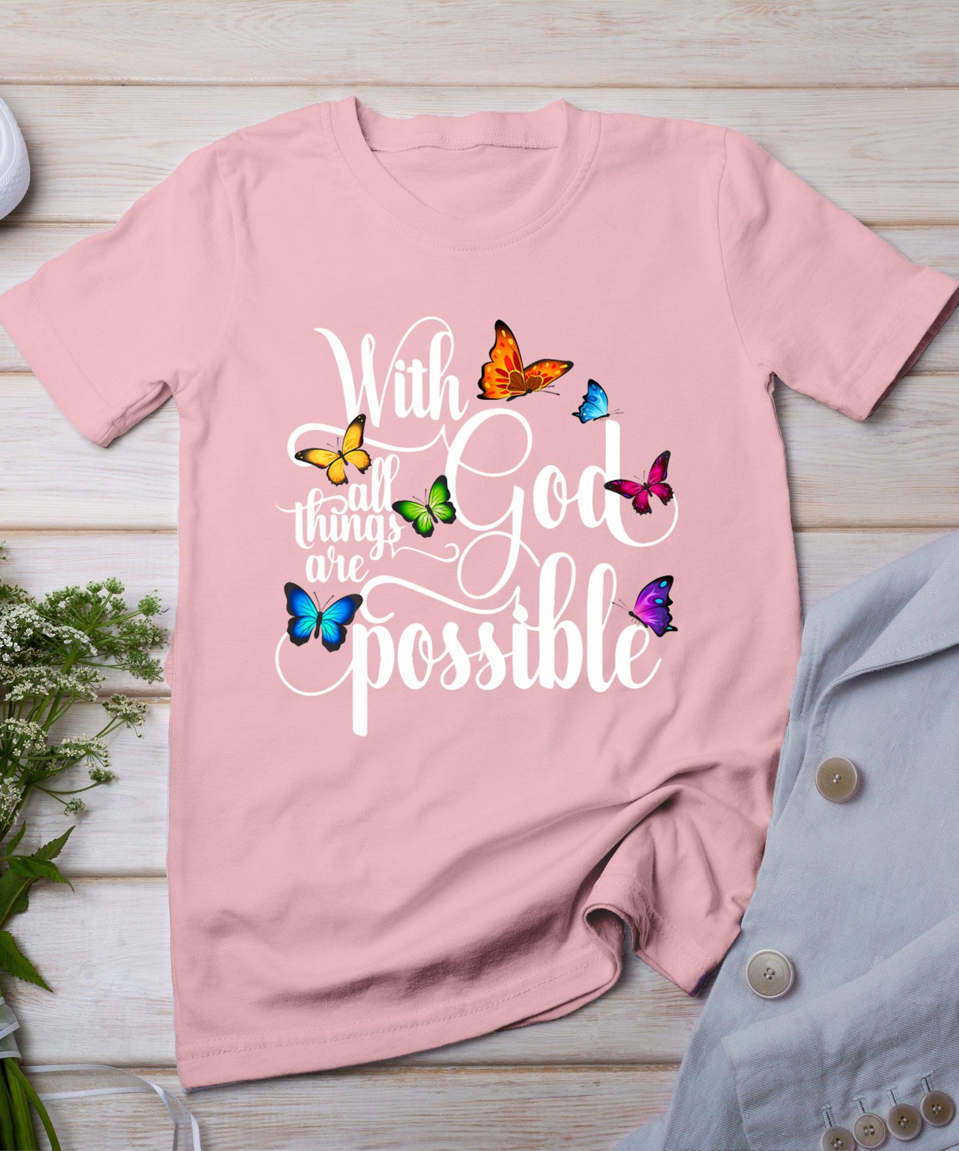 With God All Things Are Possible - Religious Butterfly Art T-Shirt