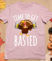 Time To Get Basted Funny Beer Thanksgiving Turkey Gift T-Shirt