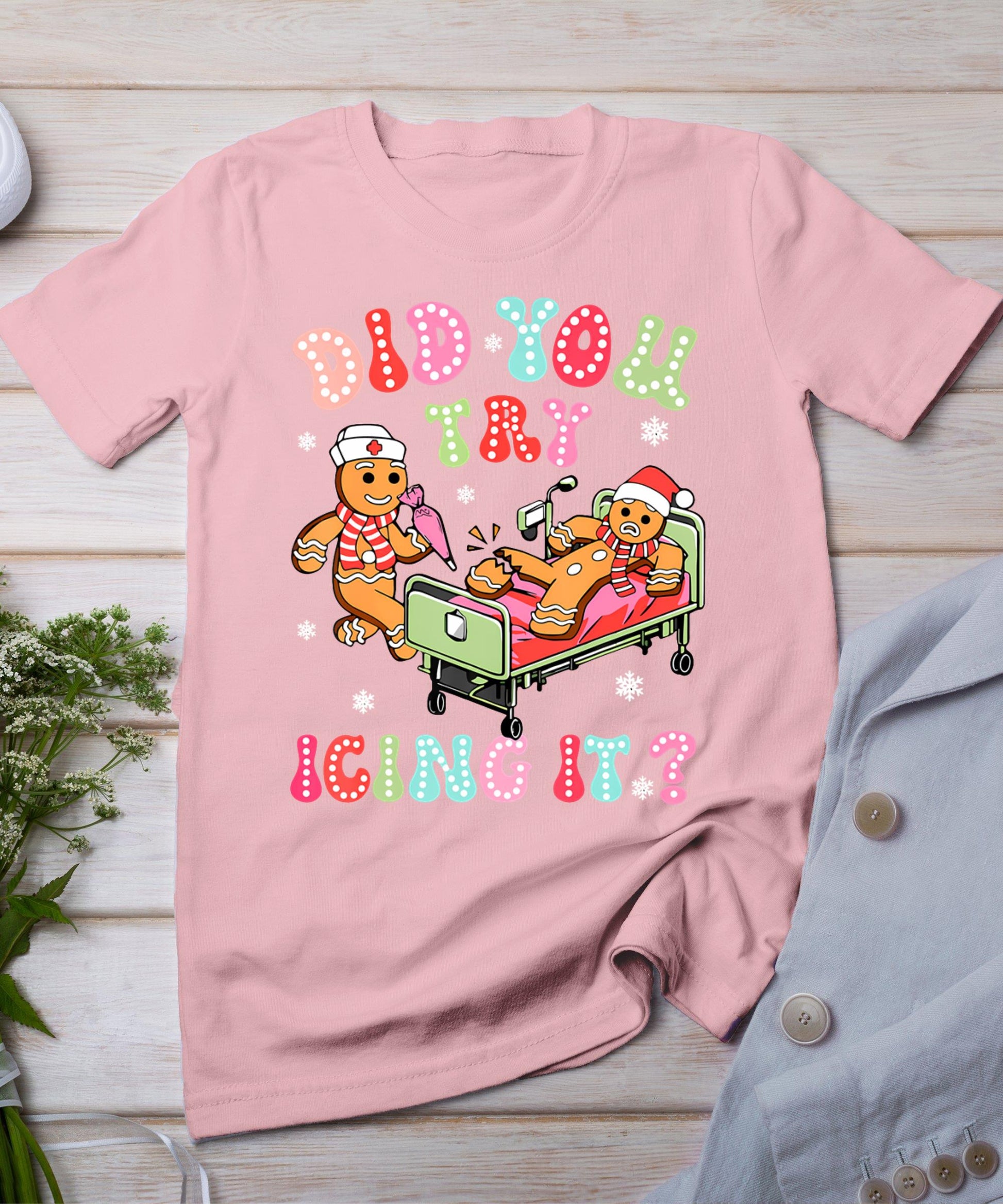 Did You Try Icing It Gingerbread Nurse Christmas Pajamas T-Shirt