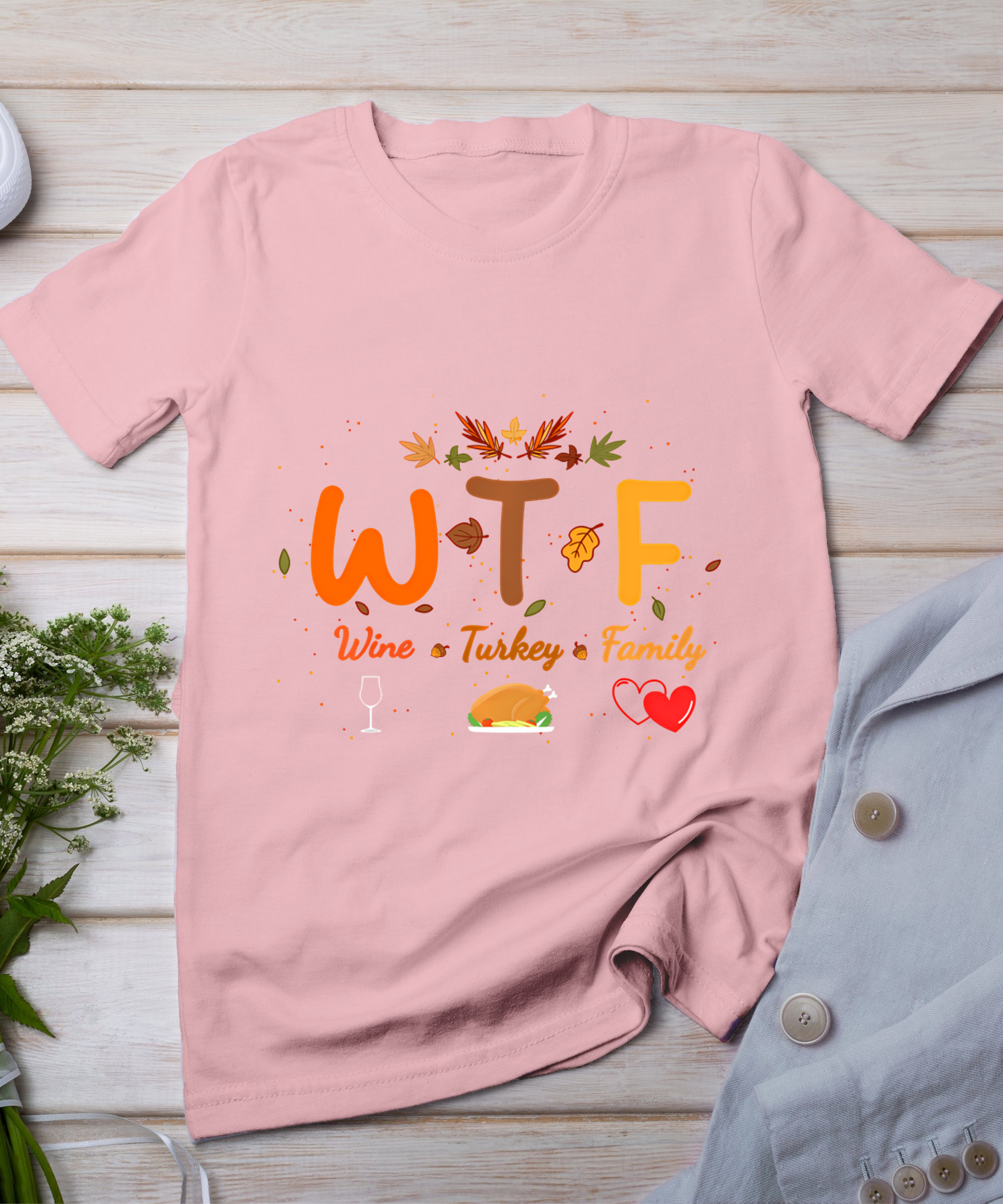 Turkey Day Wtf Wine Turkey Family Thanksgiving Day Women T-Shirt