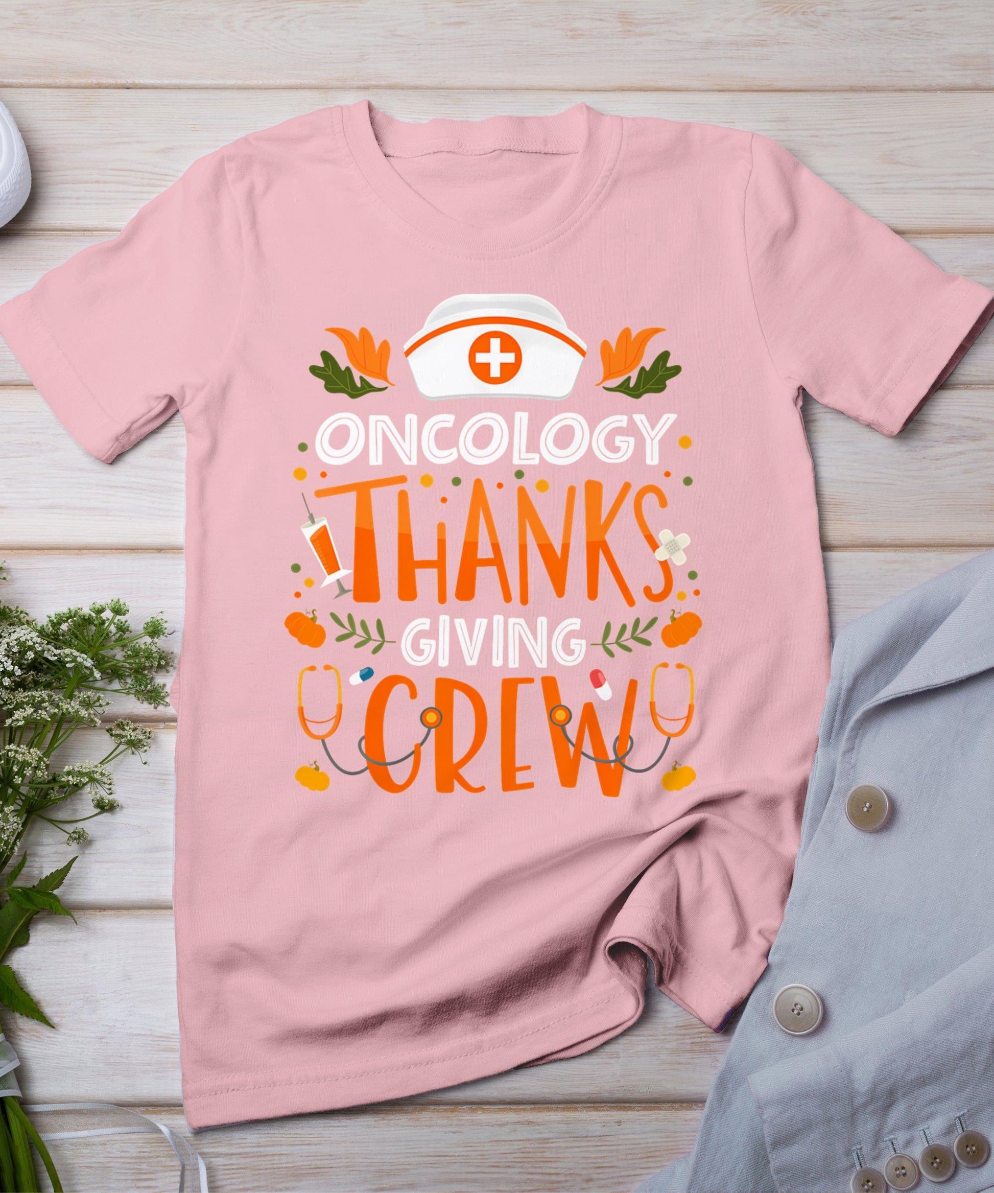 Oncology Thanksgiving Nurse Crew Thanksgiving Oncology Nurse T-Shirt