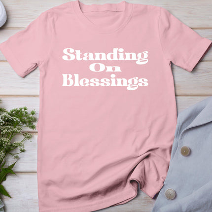 Standing On Blessings Religious Statement Praise God Inspire T-Shirt
