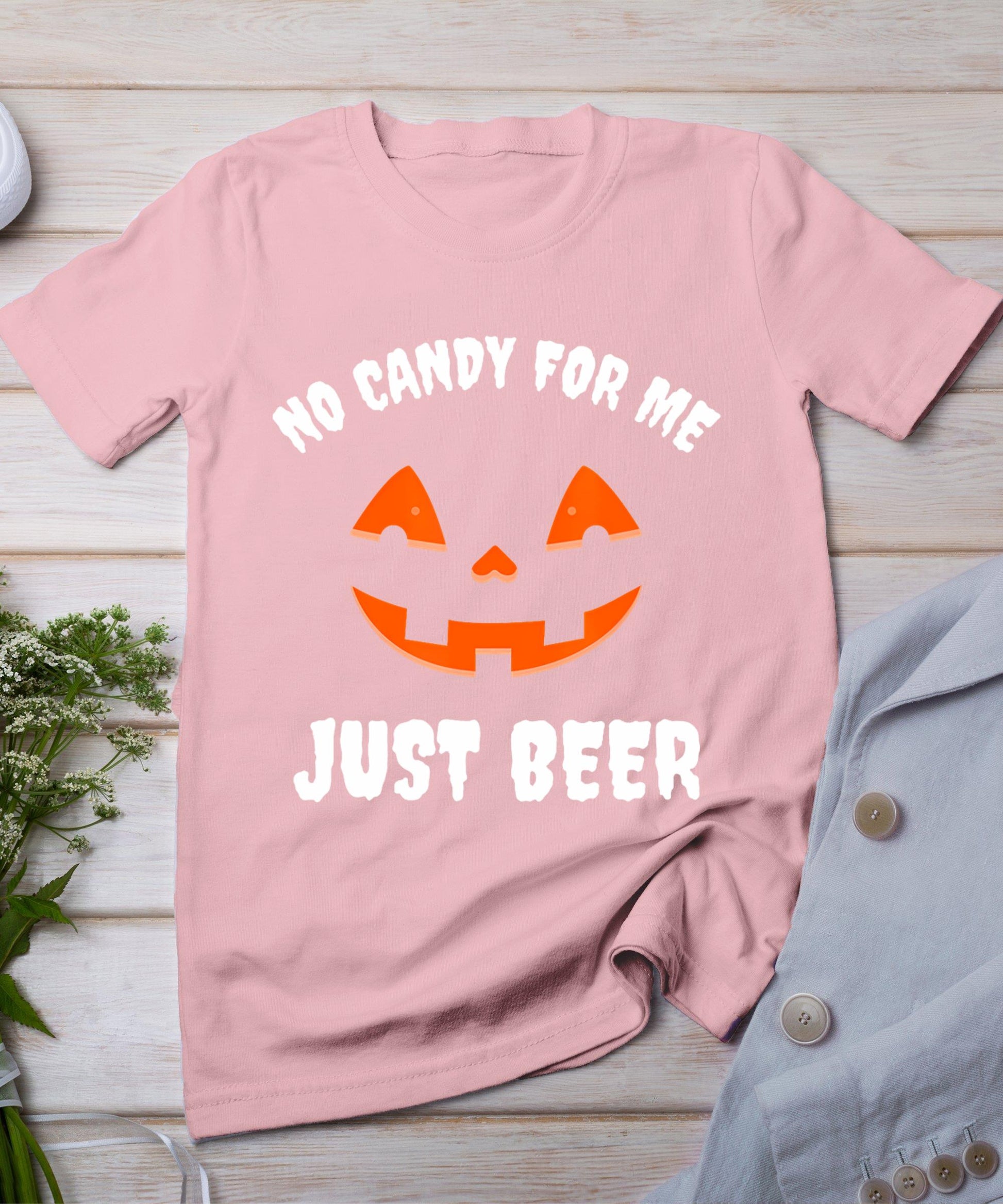 No Candy For Me Just Beer Funny Halloween T-Shirt