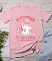 Breast Cancer Shirts Women Halloween In October We Wear Pink T-Shirt