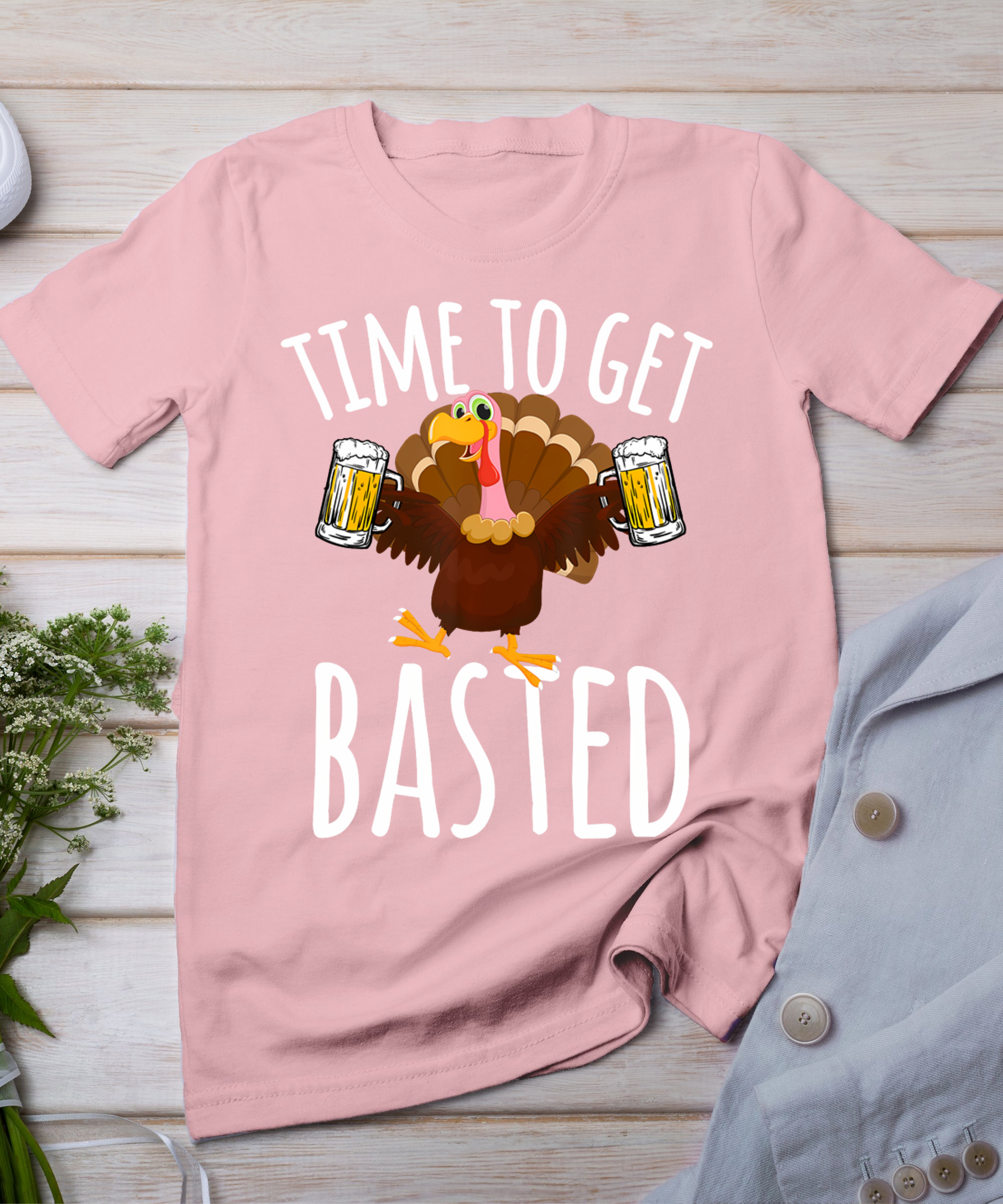 Time To Get Basted Funny Beer Thanksgiving Turkey Gift T-Shirt