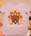 Funny Thanksgiving Guess What Turkey Butt T-Shirt