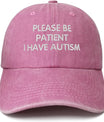 Hepandy Embroidered Please Be Patient I Have Autism Hats