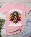 Thanksgiving Turkey Running Outfit Gear Costume Turkey Trot T-Shirt