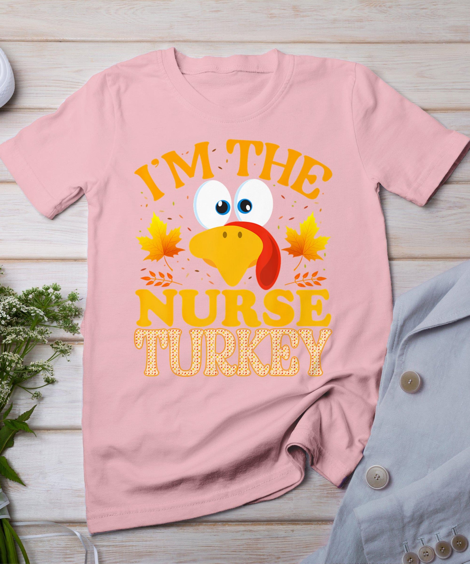 Thanksgiving I'm The Nurse Turkey Matching T-Shirt