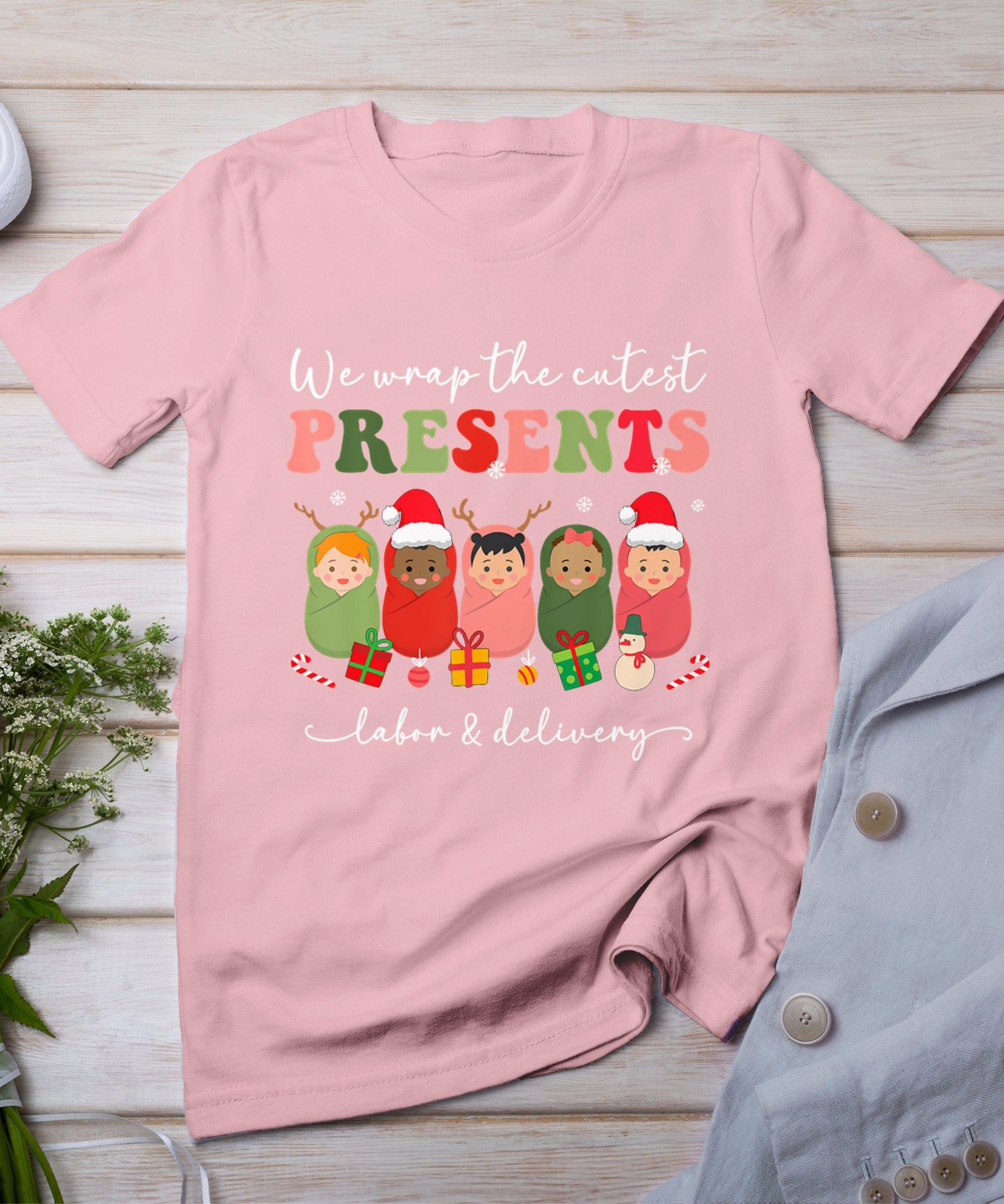 We Wrap Cutest Presents Labor  Delivery Ld Nurse Christmas T-Shirt