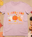 I Love Fall Prevention Socks Thanksgiving Autumn Quote T-Shirt