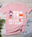 Inclusion Isn't Scary Slp Halloween Sped Teacher Ghost Mummy T-Shirt